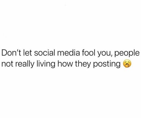 Fake Life On Social Media Quotes, Social Media Is Not Real Life Quotes, Faking Life On Social Media, Social Media Isnt Real Life Quotes, Don’t Let Social Media Fool You, Not Everything On Social Media Is True, Social Media Quotes Truths, Don’t Believe Everything You See On Social Media, Real Life Quotes