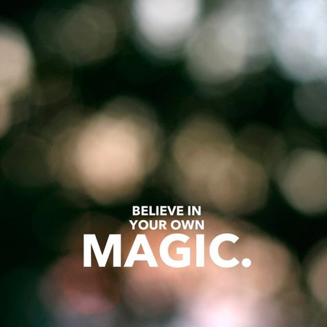 liz lamoreux - be present, be here - believe in your own magic {a guest post} Believe In Magic, Visual Statements, Note To Self, The Words, Great Quotes, Beautiful Words, Believe In You, Inspirational Words, Words Quotes