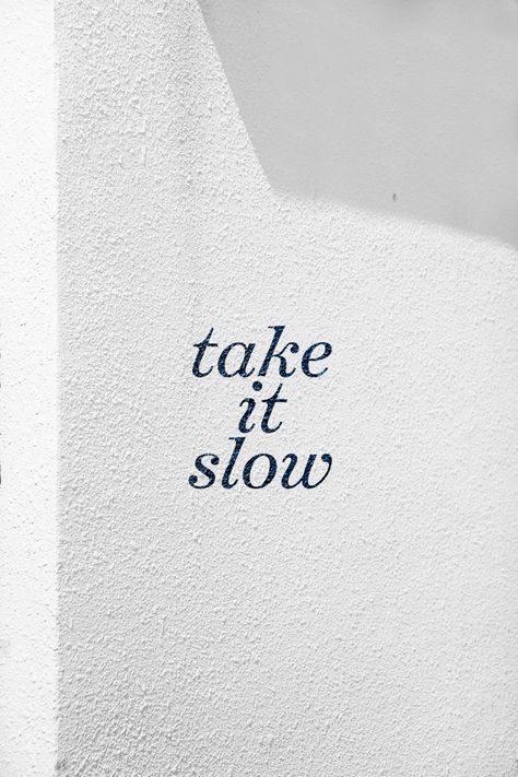 Take It Slow Quotes, Slow Quotes, Words Aesthetic, Now Quotes, Take It Slow, 로고 디자인, Quote Aesthetic, Pretty Words, Daily Quotes