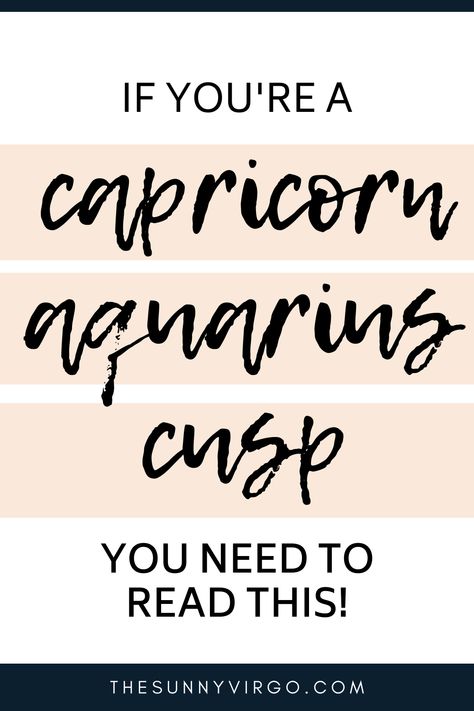 Aquarius Capricorn, Aquarius And Capricorn, Aquarius Capricorn Cusp, Capricorn Aquarius Cusp Compatibility, Capricorn And Aquarius Cusp, Aquarius Dates, Cusp Signs, Capricorn Aquarius Cusp, Capricorn Personality