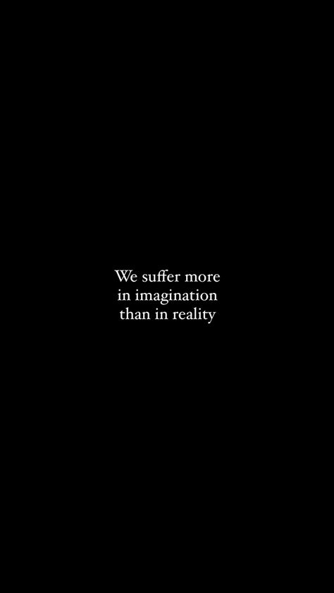 We suffer more in imagination than we do in reality. Grind In Silence, Hustle In Silence, Work In Silence, Training Quotes, Silence Quotes, Bodybuilding Workout, Gym Quote, Don't Give Up, Bodybuilding