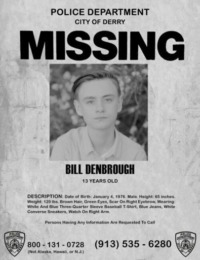 Missing Poster Template, Missing Poster, Bill Denbrough, It Movie, S N, Poster Template, See It