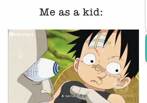 Me as a kid: a terrible liar!, funny, text, quote, Luffy, young, childhood, Pirate; One Piece Luffy Lying Face, One Piece Funny Moments, Anime Vibe, One Piece Quotes, One Piece Fairy Tail, One Piece Bounties, One Piece Funny, Funny Scenes, Literature Quotes