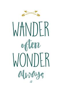 LostBumblebee ©2015 MDBN : Wander often, Wonder Always : donate to download printable free: For Personal Use Only! Really Good Quotes, Embrace Life, Travel Wall, True Facts, Personal Message, A Coffee, Book Quotes, Favorite Quotes, Free Printables