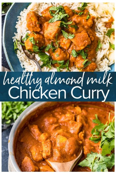 Dairy Free Curry Chicken, Almond Milk Gluten Free Recipes, Almond Milk Chicken Recipes, Chicken Curry Dairy Free, Healthy Chicken Curry Clean Eating, Recipes With Almond Milk Dinner, Dairy Free Curry Recipes, Chicken Recipes Without Dairy, Healthy Chicken Curry Recipes