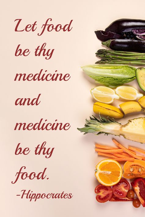 Let food be thy medicine and medicine be thy food text next to vegetables Let Food Be Thy Medicine Quote, Food Is Medicine Quote, Natural Medicine Quotes, Hippocrates Quotes, Let Food Be Thy Medicine, Food Is Medicine, Food As Medicine, Functional Nutrition, Believe In Your Dreams