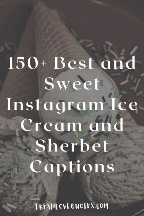 150+ Best and Sweet Instagram Ice Cream and Sherbet Captions Popsicle Captions For Instagram, Instagram Captions Ice Cream, Ice Cream Quotes For Instagram, Ice Cream Captions For Instagram, Ice Cream Captions, Acai Ice Cream, Ice Cream Quotes, Three Word Quotes, Ice Cream Sign