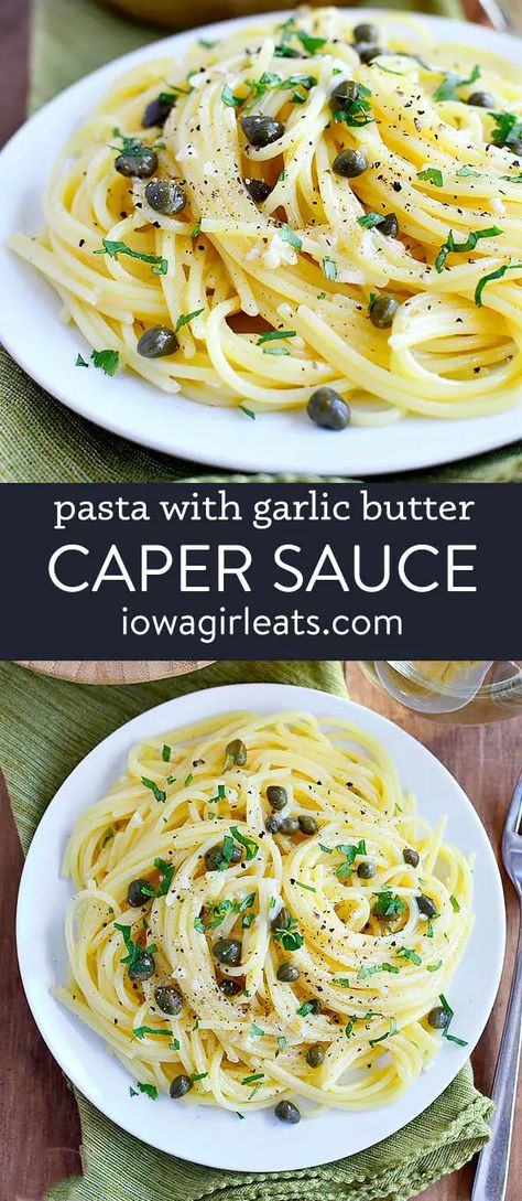 Pasta with Garlic Butter Caper Sauce - Iowa Girl Eats Pasta Recipes Gluten Free, Pasta Dishes Vegetarian, Gluten Free Pasta Recipes, Light Pasta Sauce, Butter Caper Sauce, Gluten Free Pasta Dishes, Pasta With Garlic, Complete Meals, Capers Recipe