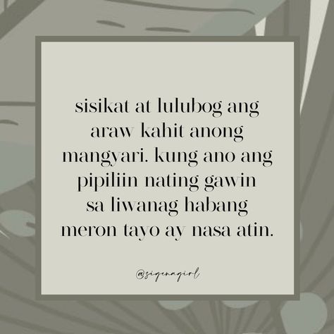 Kalikasan Slogan, Filipino Quotes, The Sun Will Rise, Slogan Quote, Life Goes On, No Matter What, Live Life, Subjects, Letter Board