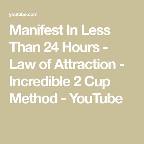 Manifest In Less Than 24 Hours - Law of Attraction - Incredible 2 Cup Method - YouTube Incredible 2, Manifest Anything, Free Ebook, Free Ebooks, Law Of Attraction, Soulmate, Spirituality, The Incredibles, The Creator