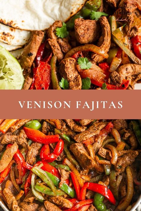 Tortillas, a half of a squeezed lime, sautéed sliced onions, red, and green peppers, and cooked venison steak in a homemade fajita seasoning Venison Fajitas, Venison Marinade, Cilantro Lime Marinade, Deer Steak, Lime Marinade, Elk Recipes, Steak Fajita Recipe, Deer Recipes, Venison Steak