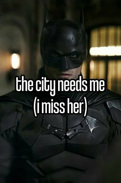 The City Needs Me, Batman Meme, I'm Batman, Batman Pictures, I Am Batman, Batman Funny, Miss Her, Im Batman, Dc Memes