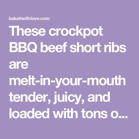 These crockpot BBQ beef short ribs are melt-in-your-mouth tender, juicy, and loaded with tons of meaty flavor! Crockpot Bbq Beef, Best Short Rib Recipe, Bbq Beef Short Ribs, Dairy Free Dinner Recipes, Good Steak Recipes, Ribs Recipes, Tender Ribs, Crockpot Ribs, Grape Jelly Meatballs