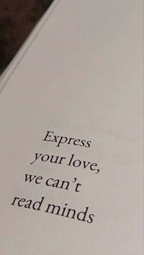 Express Your Love We Can't Read Minds, Feeling Express Quotes, Express Your Love Quotes, Express Love Quotes, Express Quotes, Nyc School, Love Snap, Online Self, Shorts Diy