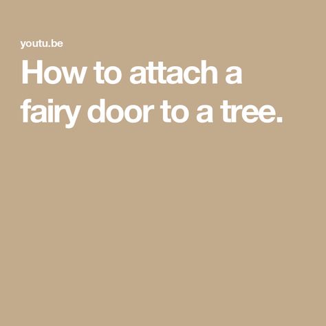 How to attach a fairy door to a tree. Fairy Doors On Trees Diy, Fairy Doors On Trees Diy How To Make, Diy Fairy Doors For Tree, How To Attach Fairy Doors To Trees, Gnome Door On Tree, Fairy Windows On Trees, Fairy Door On Tree, Solar Fairy House, Opening Fairy Doors