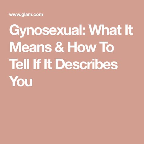 Gynosexual: What It Means & How To Tell If It Describes You Gynosexual Flag, Gender Neutral Pronouns, Non Binary People, Mean Women, Trans Flag, Human Sexuality, Soft Spoken, Gender Roles, Female Anatomy