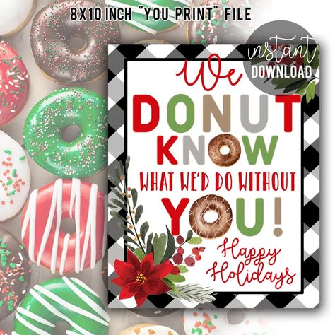 Donut Know What We'd Do Appreciation Sign Holiday Donut | Etsy Thankful For Teachers, Muffin Bar, Donut Delivery, Donut Sign, Holiday Donuts, Teacher Appreciation Signs, Donut Signs, Team Appreciation, Christmas Donuts