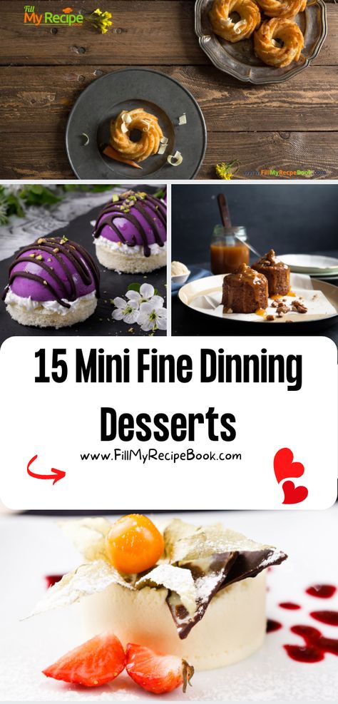 15 Mini Fine Dinning Desserts recipe ideas. Easy bite size eye catching dessert snacks you can make into a gourmet dessert for end of a meal. Easy Wow Desserts, Supper Club Dessert, Fancy Date Night Desserts, Plated Desserts Modern Simple, Gourmet Mini Desserts, Elegant Small Desserts, How To Transport Dessert Shooters, Fancy Light Desserts, Fancy Mini Wedding Desserts