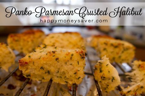 Panko-Parmesan Crusted Halibut Parmesan Crusted Halibut Recipe, Parmesan Crusted Halibut, Crusted Halibut, Homesteading Hacks, Happy Money Saver, Weekday Recipes, Halibut Recipe, Halibut Recipes, Happy Money