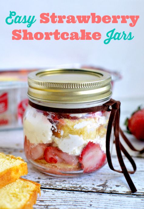 Jarred Desserts, Harvest Desserts, Strawberry Shortcake In A Jar, Refrigerator Desserts, Sara Lee Pound Cake, Jar Desserts, Bbq Cake, Mousse Au Chocolat Torte, Easy Strawberry Shortcake