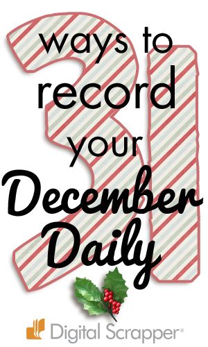 31+Ways+to+Record+Your+December+Daily+|+www.DigitalScrapper.com  Thirty-one+prompts+to+help+you+remember+to+record+your+December.  http://www.digitalscrapper.com/blog/december-daily/ December Daily 2023, December Daily Ideas, December Daily Ideas Inspiration, December Journal, December Projects, Daily Prompts, 31 December, Daily Ideas, Christmas Journal