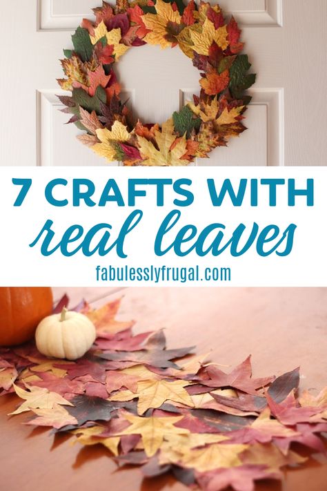 7 Easy and Fun Fall Crafts to Make With Real Leaves - Fabulessly Frugal Crafts With Maple Leaves, Diy With Leaves Leaf Crafts, Autumn Leaves Craft Decor, Fall Leaves Decorations Diy, Fall Decor Using Real Leaves, Fall Leaf Wreath Crafts For Kids, Diy Fall Wreath Real Leaves, Fall Decor With Leaves, Waxed Leaves Fall Crafts