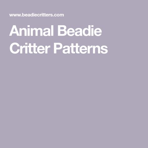 Animal Beadie Critter Patterns Pony Bead Crafts, Pony Beads, Bead Crafts, Animals, Pattern