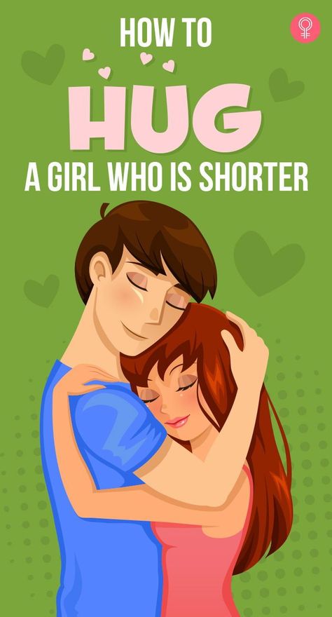 How To Hug A Girl Who Is Shorter: You don’t want to make the girl feel conscious about her shortness or be daunted by your tall stature. Here are some tips that we’ve put forth to help you understand how to hug a girl who is shorter than you. #hug #couple #relationship #relationshiptips Tall Boyfriend Short Girlfriend Hug, Different Hugs Guys Give And What They Mean, Best Ways To Hug Your Boyfriend, How To Hug Tall Guys, Run And Jump Hug Couple, Tall Person Hugging Short Person, How To Hug A Tall Guy, Hugs Couple Tight, Ways To Hug Your Boyfriend