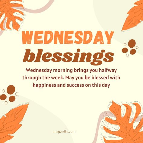 Wednesday Blessings Images and quotes Wednesday Images, Happy Wednesday Images, Wednesday Blessings, Wednesday Morning, You Are Blessed, Happy Wednesday, Morning Quotes, Good Morning Quotes, Favorite Quotes