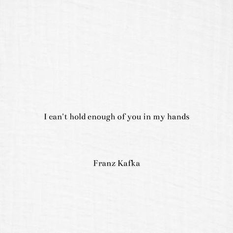 Poetry Quotes Kafka Quotes Love, Kafka Quotes, Franz Kafka, Favorite Book Quotes, Quotes Love, Book Addict, Hopeless Romantic, Poetry Quotes, Pretty Quotes