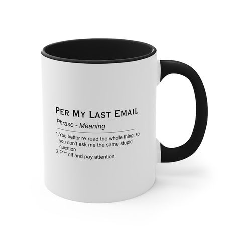 Office Mug, Office Quotes, Coffee Mug, Office Humor, work humor, following up, funny, working , work meaning, f off, per my email Funny Work Mugs, Work Mugs, F Off, Quotes Coffee, Office Quotes, Funny Work, Office Humor, Work Humor, Coffee Quotes