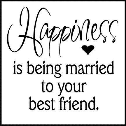 Happiness is being married to your best friend. Husband Quotes, Love My Husband, Quotable Quotes, Happiness Is, Love And Marriage, Cute Quotes, The Words, Great Quotes, Drake