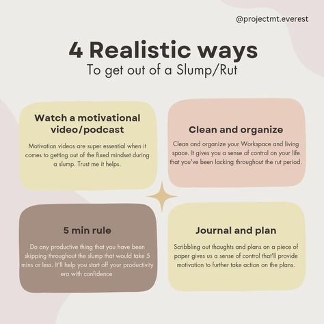 4 Realistic yet simple tips to get out of a Slump:- 1. Watching a motivational video or listening to an uplifting podcast gives us a dopamine boost that helps us crave deep work 2. A clean environment paves way for a clean head space as well. 3. Doing something productive kickstarts our happy hormones and helps us feel accomplished. 4. Journaling out thaughts helps us process them better and understanding our strengths and weaknesses. . . . #Motivation #Inspiration #tips #selfgrowthjourney Ways To Get Out Of A Slump, How To Get Out Of A Slump Motivation, How To Get Out Of A Slump, How To Get Out Of A Mental Funk, Getting Out Of A Slump, Dopamine Boost, Study Lifestyle, Deep Work, Goal Board