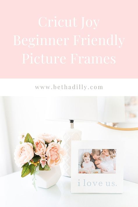 Cricut Joy Beginner Friendly Picture Frames | www.bethadilly.com Cricut Picture Frames, Paper Crafts Decorations, Circuit Joy, Diy Personalized Gifts, Cricut Joy Projects, Magnetic Chore Chart, Making Picture Frames, Picture Frame Ideas, Cricut Craft Ideas