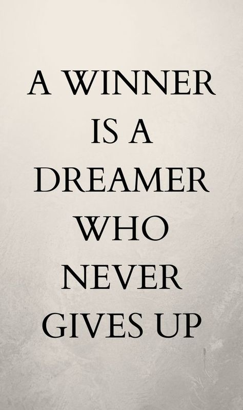 A Winner Is A Dreamer Who Never Gives Up, Winner Quotes Motivation, Dreamer Quotes Inspiration, Winners Quote, Motivating Quotes Aesthetic, Winners Quotes, Winner Quotes, Exam Motivation Quotes, Lifetime Quotes