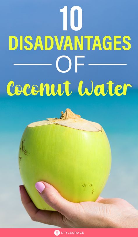 10 Disadvantages Of Coconut Water: Yes, you read that right. Coconut water has got certain disadvantages if you happen to consume it in excess. Keep reading to know what they are. #coconutwater #sideeffects #health #wellness #healthcare Coconut Water Drinks, Coconut Water Recipes, Coconut Water Benefits, Healthy Nutrition Plan, Coconut Health Benefits, Water Recipes, Good Health Tips, Proper Nutrition, Be Aware