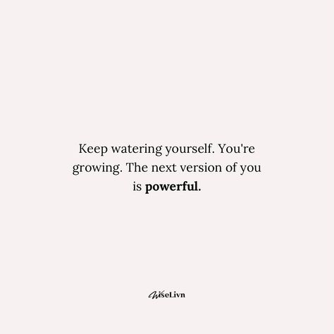 Feeling stuck? Stagnant like a plant on a dry windowsill? The message “Keep watering yourself. You’re growing. The next version of you is powerful” is a gentle reminder that growth requires nourishment. What are you feeding your mind and spirit? Click below to explore ways to water yourself and cultivate the potential of the amazing person you’re becoming! What are you curious about? Maybe it’s a new skill, a creative outlet, or simply a fresh perspective. There are endless ways to wate... Water Your Own Garden Quotes, Take Time To Water Yourself, Watering Yourself, Water Yourself, Plants Quotes, Amazing Person, Fresh Perspective, Garden Quotes, Water Me