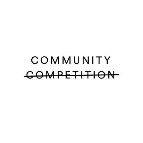 Collaboration Over Competition, Community Over Competition, Vision Board Community, Community Vision Board, Community Over Competition Quotes, Women Community Aesthetic, Giving Back To The Community Aesthetic, Policy Aesthetic, Community Quotes Inspirational