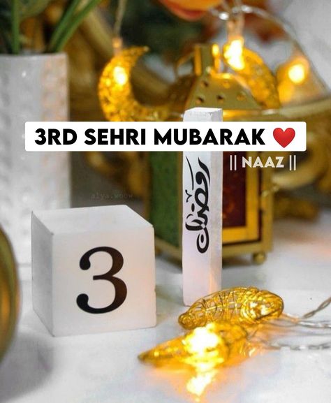 3rd Sehri Mubarak 😍❤️ #Ridanaaz 3rd Sehri Of Ramadan Mubarak, 3rd Sehri Mubarak, Sehri Mubarak, Diy Henna, Ramadan Images, Iphone Wallpaper Lights, Breakup Picture, Exam Quotes Funny, Muslim Images