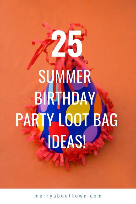 25 Summer Birthday Party Loot Bag ideas that are fun, inexpensive and easy! #birthdaypartyideas #lootbagideas Best Loot Bag Ideas, Birthday Loot Bag Ideas, Diy Loot Bag Ideas, Party Loot Bag Ideas, Summer Party Clear Bags, Fun Cheap Bags For Birthday, Pool Party Loot Bags, Diy Loot Bags, Loot Bag Ideas