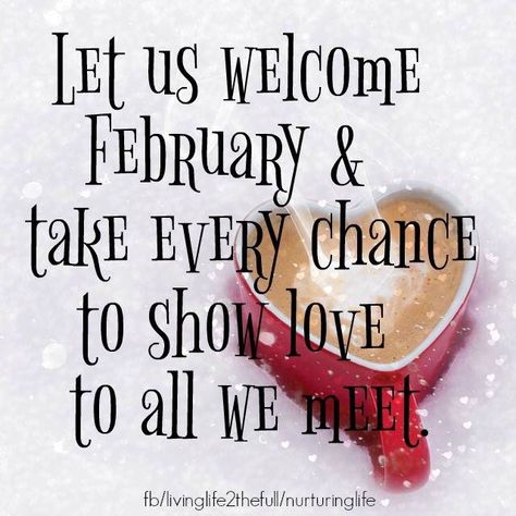 New Month Greetings, February Hello, Hello February Quotes, February Images, New Month Wishes, Welcome February, February Quotes, Calendar Quotes, Fresh Quotes