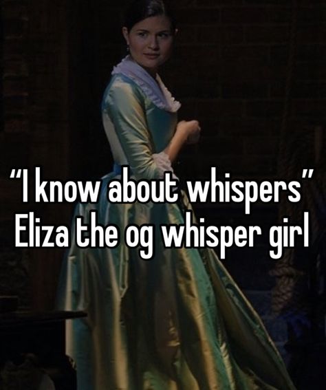 #whisper #hamilton Eliza And Hamilton, Hamilton Whisper, Helpless Hamilton, Hamilton Dresses, Elizabeth Hamilton, Hamilton Eliza, Eliza Hamilton, Musical Theatre Humor, Hamilton Outfits