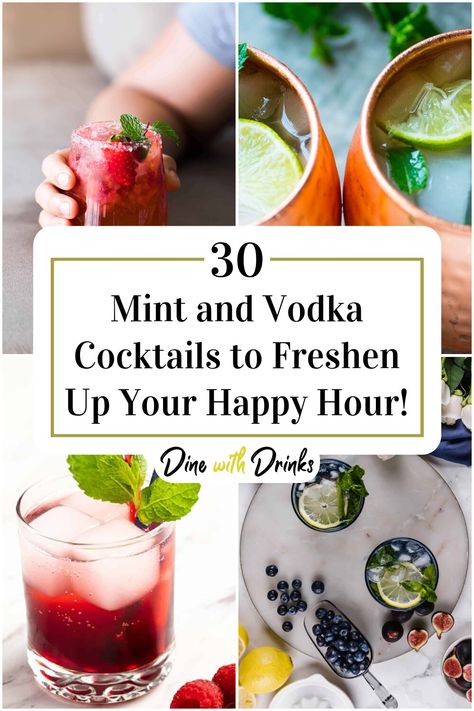 Collage of 4 mint and vodka cocktails. Mint Vodka Cocktails, Vodka Mint Cocktail, Cocktails With Mint Leaves, Low Sugar Alcohol, Cranberry Juice And Vodka, Mint Drink, Mint Cocktails, Vodka Cocktails Recipes, Vodka Cocktail