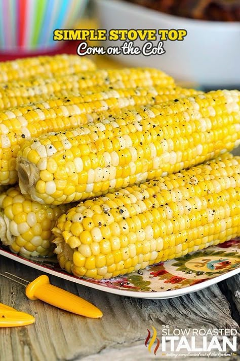 Stove Top Corn, Cooking Corn On Cob, Boil Corn On Cob, Sweet Corn On The Cob, Boil Sweet Corn, Cooking Sweet Corn, Mix Vegetable Recipe, Corn On The Cob Recipe, Summer Side Dishes Recipes