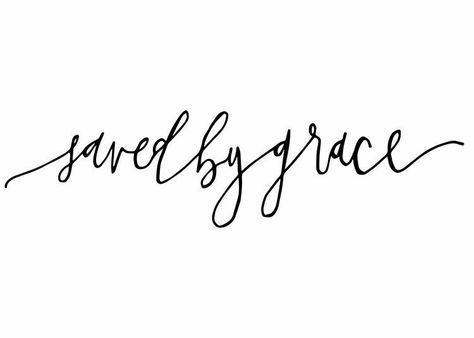 Saved by grace Bible Calligraphy, Grace Tattoo, Tattoo Heart, Good Quotes, Give Me Jesus, Ayat Alkitab, How He Loves Us, Saved By Grace, By Grace