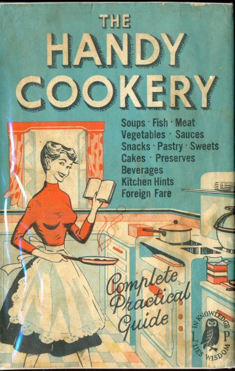 The Handy Cookery 1950s Recipes, Nostalgic Kitchen, Historic Recipes, Recipe Book Covers, History Pics, Vintage Housewife, American Recipes, Vintage Cooking, Cook Books