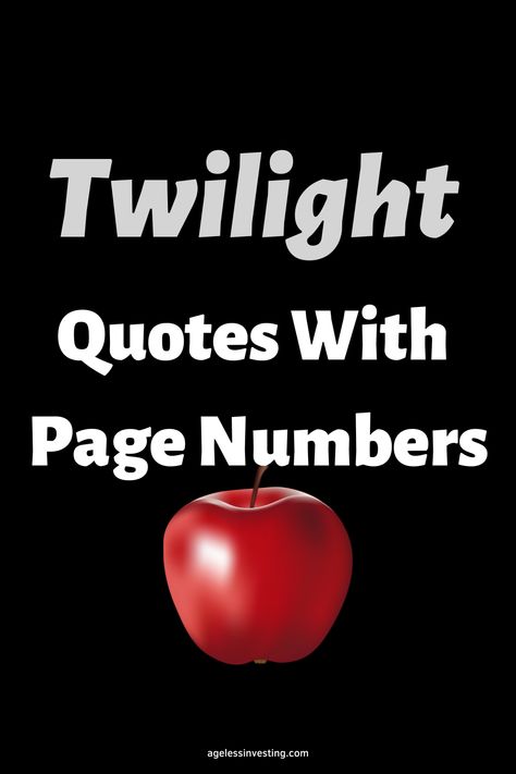 An image of a red apple against a black background, with the text overlay: "Twilight Quotes With Page Numbers Best Twilight Quotes, Twilight Quotes Romantic, Twilight Movie Quotes, Twilight Quotes Aesthetic, Quotes From Twilight, Twilight Book Quotes, Funny Twilight Quotes, Edward Cullen Quotes, Eclipse Quote