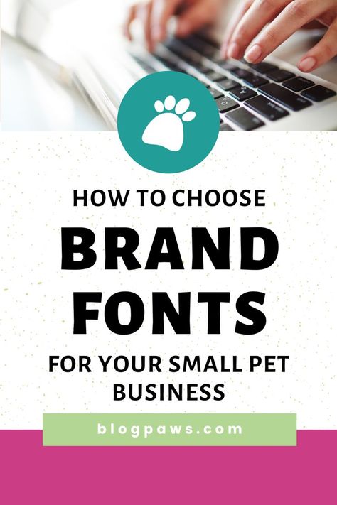 person typing on keyboard | how to choose brand fonts for your small pet business Pet Business Name Ideas, Dog Logos Ideas Business, Dog Boarding Business Names, Pet Business Branding, Dog Treat Business Names, Dog Business Logo, Importance Of Branding, Blog Font, Font Bubble