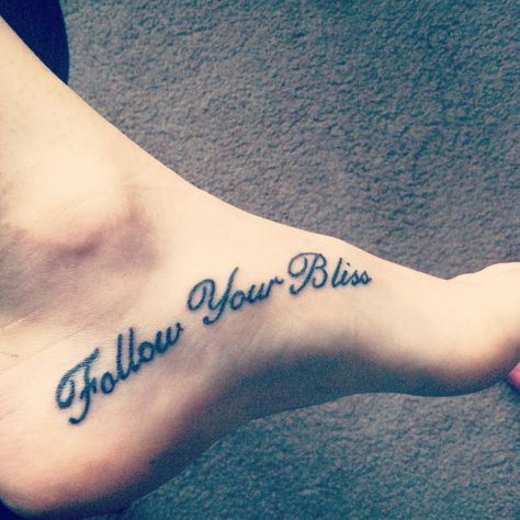 Think I may of found my tattoo- not sure of the pain, though. Thoughts? Follow your bliss. Arch of the foot tattoo Follow Your Bliss Tattoo, Bliss Tattoo, Side Quote Tattoos, Lil Tattoos, Rib Tattoo Quotes, Tattoo Font For Men, Follow Your Bliss, Tattoo Foot, Mermaid Tattoos