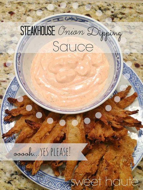 *SWEET HAUTE*: Steakhouse Onion Dipping Sauce Tutorial Outback Blooming Onion, Blooming Onion Sauce, Onion Appetizers, Bloomin Onion, Blooming Onion, Dip Sauce, Dipping Sauces Recipes, Onion Sauce, Texas Roadhouse